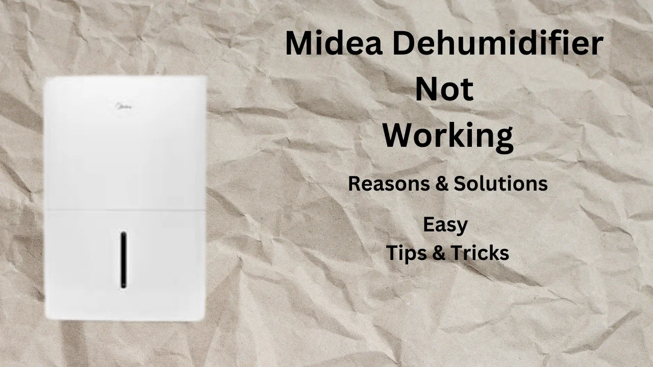 Midea Dehumidifier Not Working