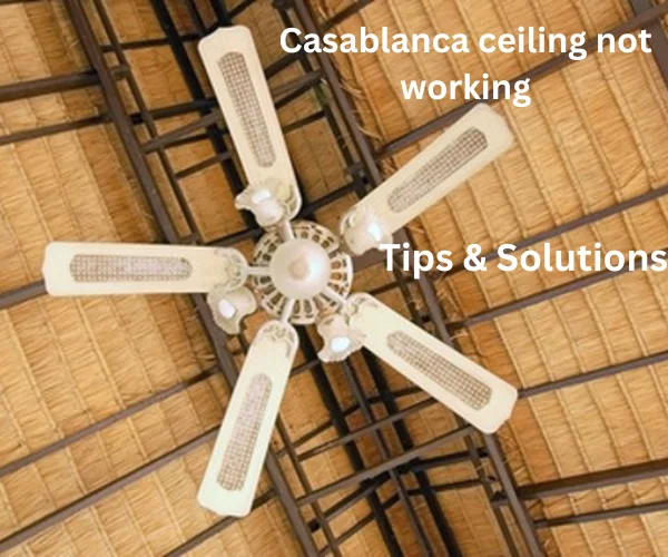 Casablanca ceiling fan troubleshooting